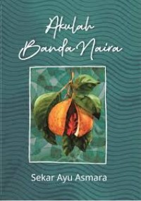 Image of Akulah Banda Naira