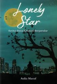 Image of Lonely Star, Ketika Rasa Kembali Berpendar